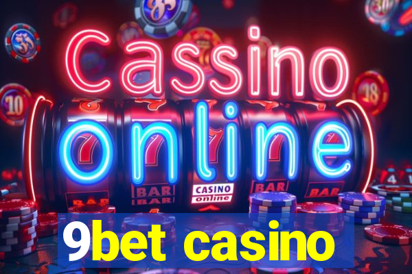 9bet casino