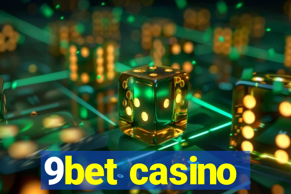 9bet casino