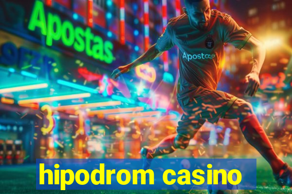 hipodrom casino