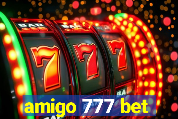 amigo 777 bet