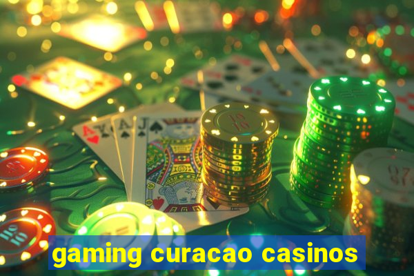 gaming curacao casinos