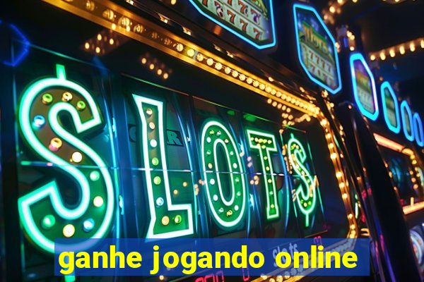 ganhe jogando online