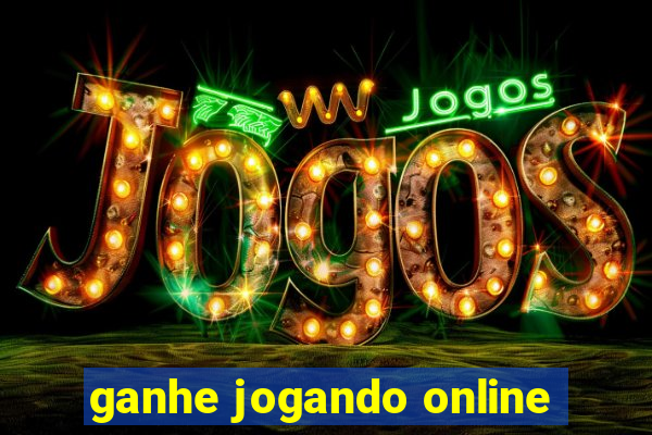 ganhe jogando online