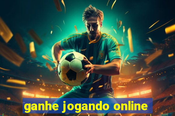 ganhe jogando online