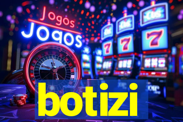 botizi