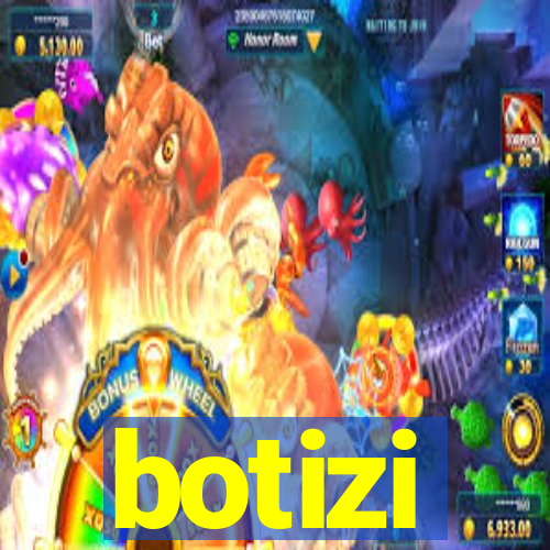 botizi