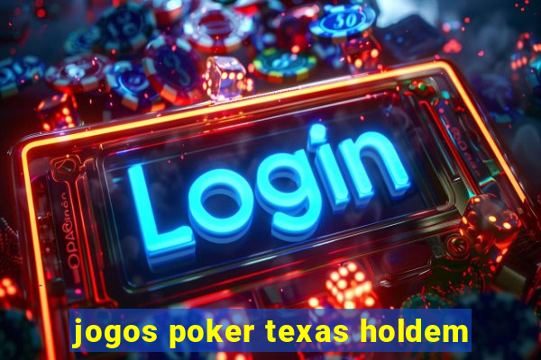 jogos poker texas holdem