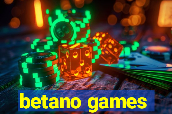 betano games