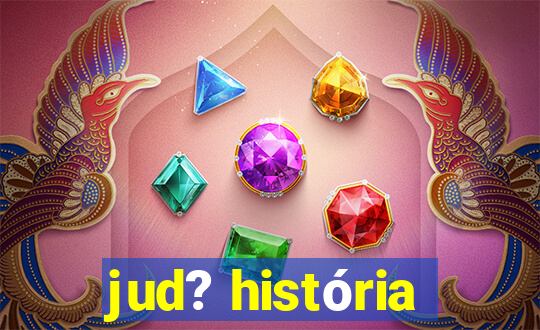 jud? história