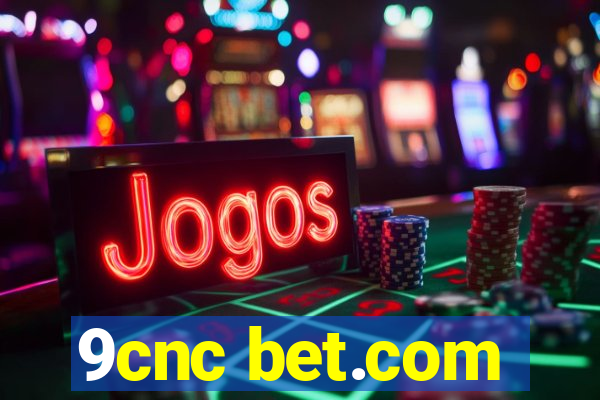 9cnc bet.com