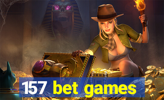 157 bet games