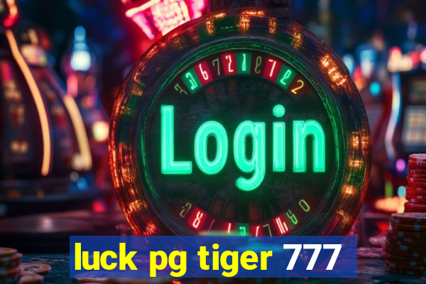 luck pg tiger 777