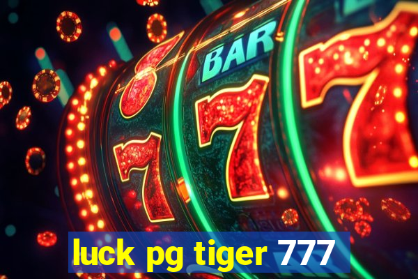 luck pg tiger 777