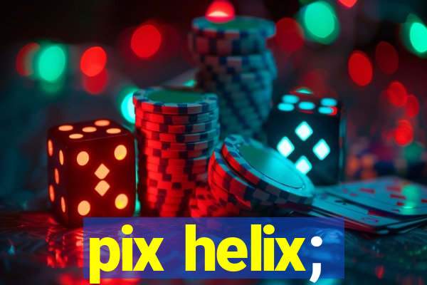 pix helix;