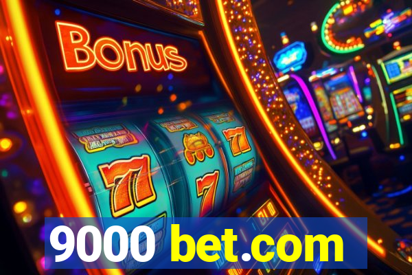 9000 bet.com