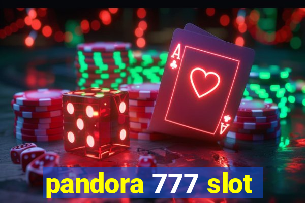 pandora 777 slot