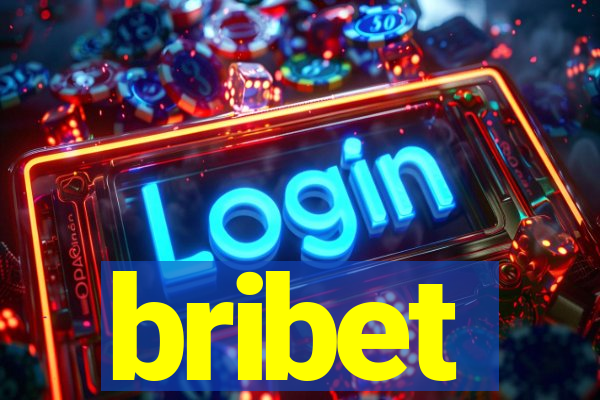 bribet