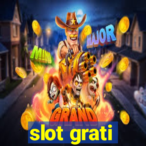 slot grati