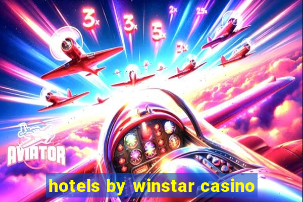 hotels by winstar casino