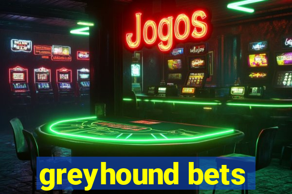 greyhound bets