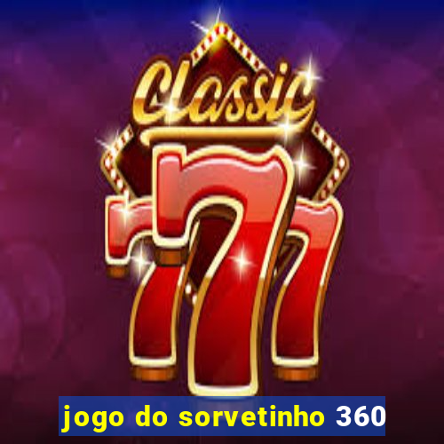 jogo do sorvetinho 360