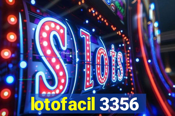 lotofacil 3356