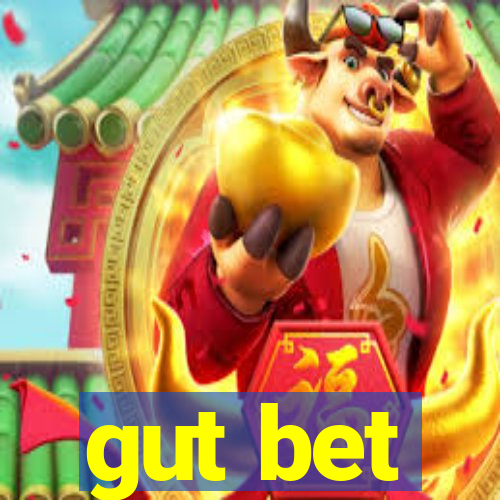 gut bet