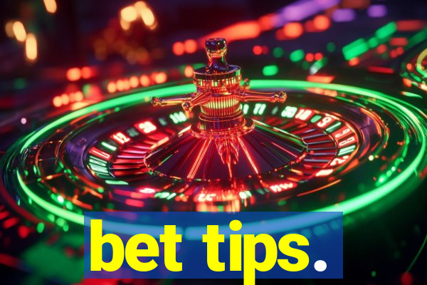 bet tips.