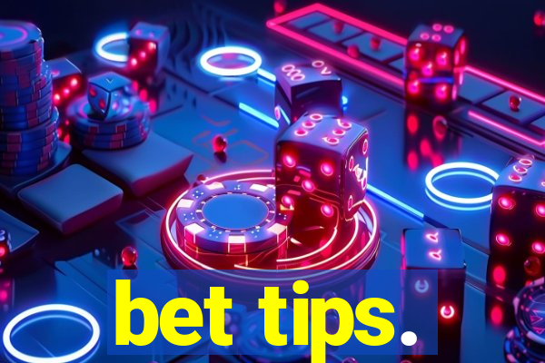 bet tips.