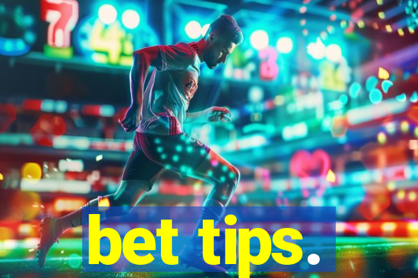 bet tips.