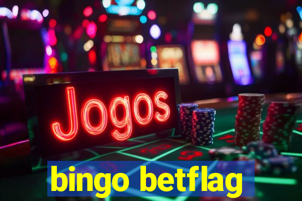 bingo betflag