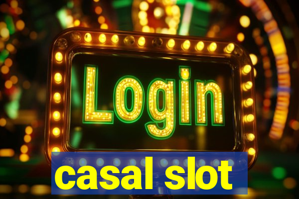 casal slot