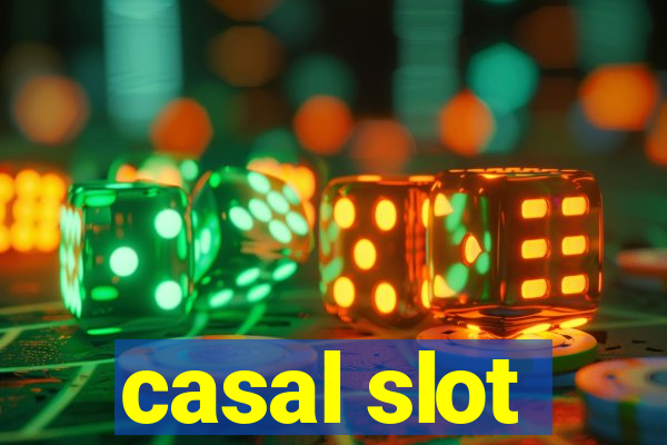 casal slot