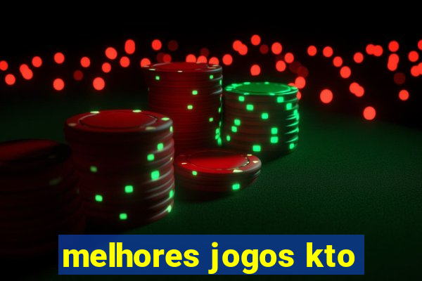 melhores jogos kto