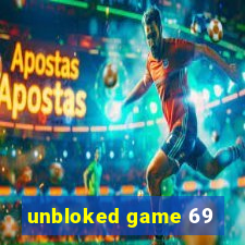 unbloked game 69