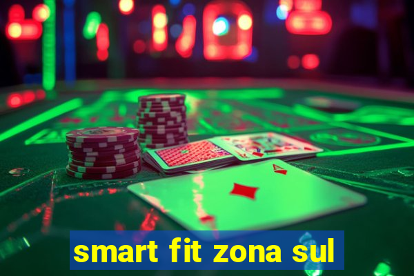 smart fit zona sul