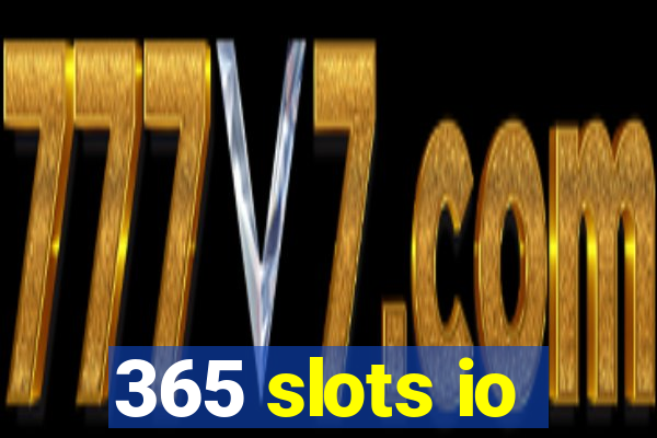 365 slots io