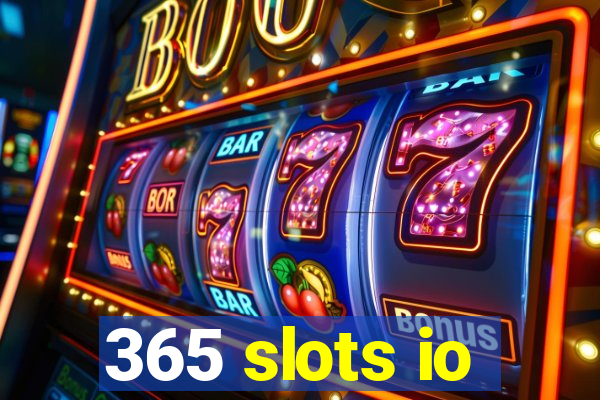 365 slots io