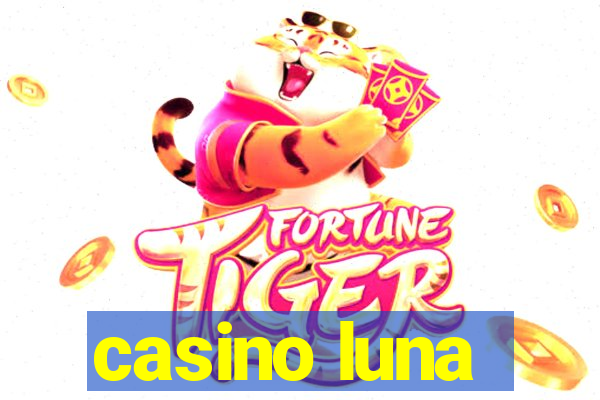 casino luna