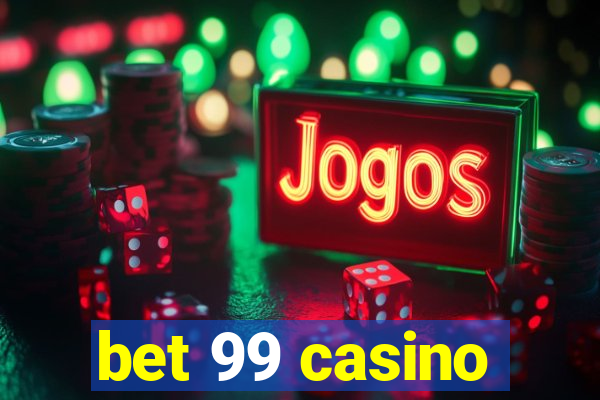 bet 99 casino