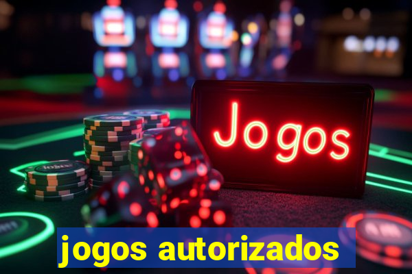 jogos autorizados