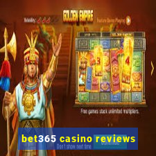 bet365 casino reviews