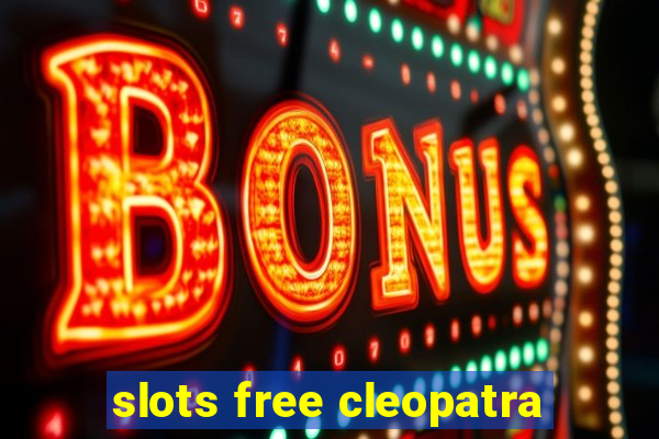 slots free cleopatra