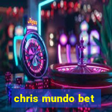 chris mundo bet