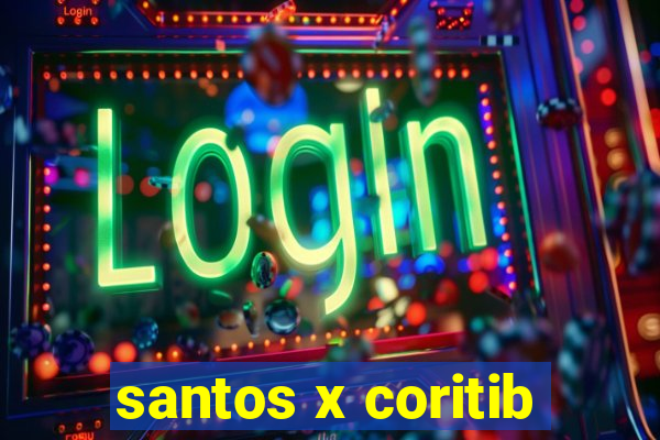 santos x coritib