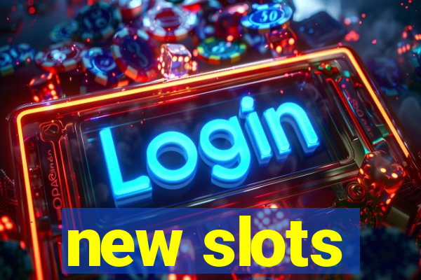 new slots