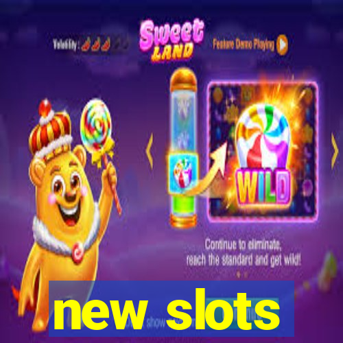 new slots