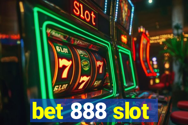 bet 888 slot