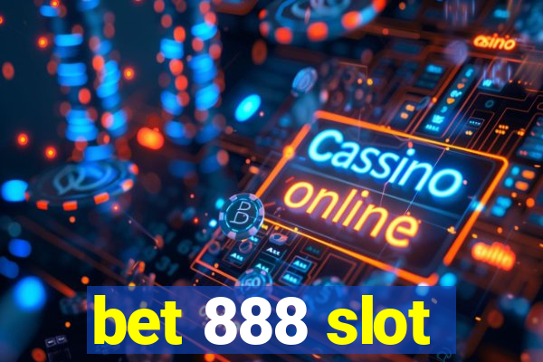 bet 888 slot