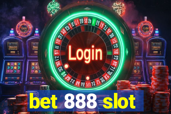 bet 888 slot